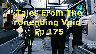 tales from the unending void episode 175
