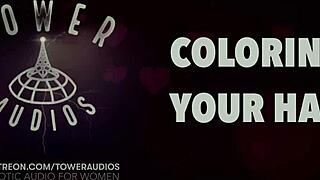 Erotic audio for women coloring hair with dirty talk