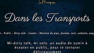 Dans Tes Transports - French Audio Tease with Public Dirty Talk, Wanna Hear? 