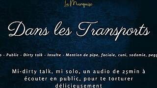 Dans Tes Transports - French Audio Tease with Public Dirty Talk, Wanna Hear? 