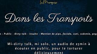 Dans Tes Transports - French Audio Tease with Public Dirty Talk, Wanna Hear? 