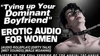 Tying Up Your Dominant Boyfriend for Dirty Talk Roleplay Audio