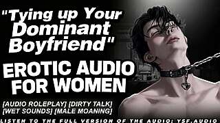 Tying Up Your Dominant Boyfriend for Dirty Talk Roleplay Audio