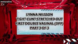 Lynna Nilsson's tight cunt stretched double vaginal dpp mmf threesome bedroom ride