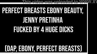 My Perfect Breasts Obsessed over Jenny Pretinha's DAP Anal Gapes from 4 Monster IR Cocks