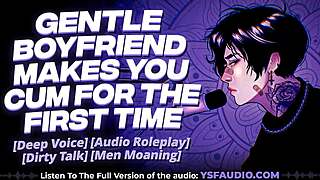 Audio sweet gentle boyfriend makes you orgasm for first time with men moaning roleplay